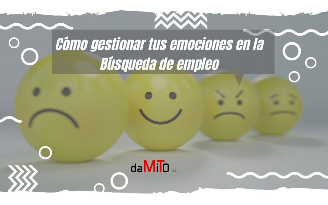 Cómo gestionar tus emociones en la Búsqueda de empleo