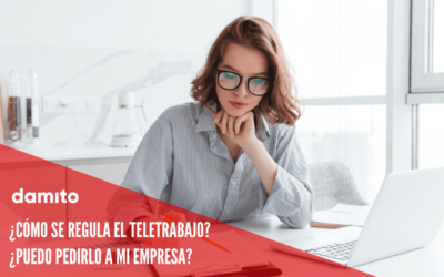 ¿Cómo se regula el teletrabajo? ¿Puedo pedirlo a mi empresa?