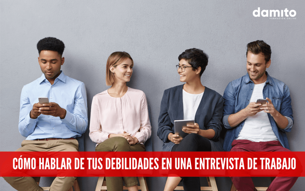 Aprende a hablar de tus debilidades en una entrevista de trabajo